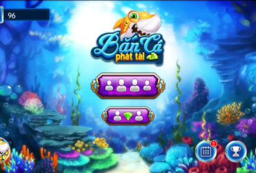 Game Bắn Cá Phát Tài – Bắn Cá Ăn Xu Trò Chơi Đổi Thưởng Online
